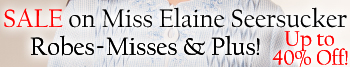 Prices Marked Down for Miss Elaine Robes!